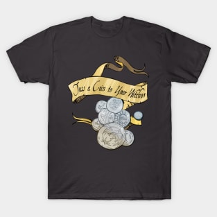 Toss a Coin to Your Witcher - scroll text T-Shirt